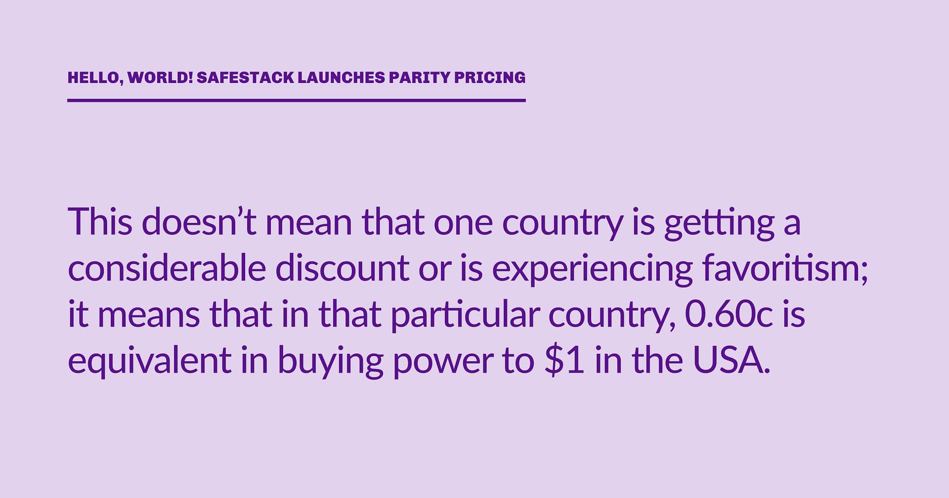 Highlight block: "This doesn't mean that one country is getting a considerable discount or is experiencing favoritism; it means that in that particular country, 0.60c is equivalent in buying power to $1 in the USA."